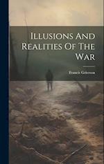Illusions And Realities Of The War 
