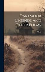 Dartmoor Legends And Other Poems 