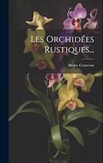 Les Orchidées Rustiques...