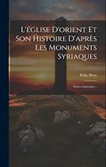 L'église D'orient Et Son Histoire D'après Les Monuments Syriaques