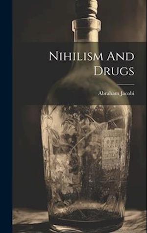 Nihilism And Drugs