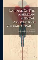 Journal Of The American Medical Association, Volume 37, Part 1 