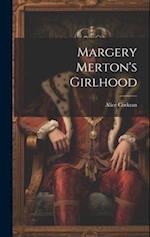 Margery Merton's Girlhood 