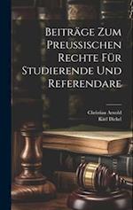 Beiträge zum preußischen Rechte für Studierende und Referendare