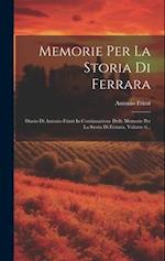 Memorie Per La Storia Di Ferrara