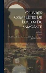 Oeuvres Complètes De Lucien De Samosate