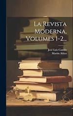 La Revista Moderna, Volumes 1-2...