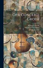 Op.6 Concerti Grossi 