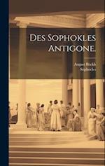 Des Sophokles Antigone.