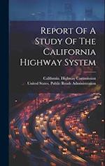 Report Of A Study Of The California Highway System 
