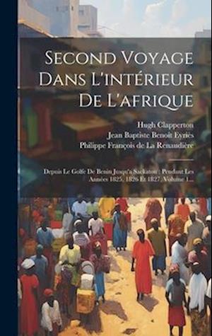 Second Voyage Dans L'intérieur De L'afrique