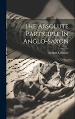 The Absolute Participle In Anglo-saxon 