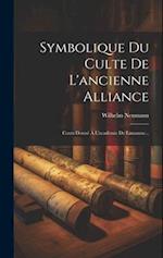Symbolique Du Culte De L'ancienne Alliance
