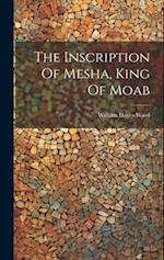 The Inscription Of Mesha, King Of Moab 