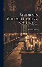 Studies In Church History, Volume 6...