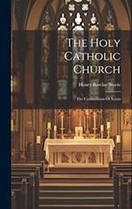 The Holy Catholic Church: The Communion Of Saints 