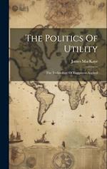 The Politics Of Utility: The Technology Of Happiness-applied 