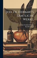 Joh. Fr. Herbart's sämtliche Werke.