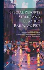 Special Reports Street And Electric Railways 1907 