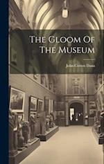 The Gloom Of The Museum 