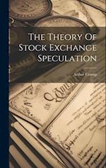 The Theory Of Stock Exchange Speculation 
