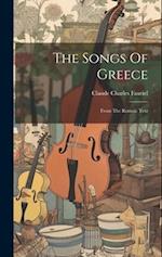 The Songs Of Greece: From The Romaic Text 