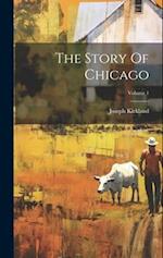 The Story Of Chicago; Volume 1 