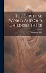 The Spiritual World And Our Children There 