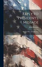 Reply to President's Message: Speech of Hon. John Sherman 