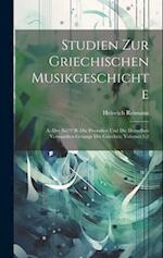 Studien Zur Griechischen Musikgeschichte