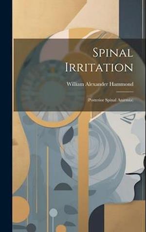 Spinal Irritation: (Posterior Spinal Anæmia)