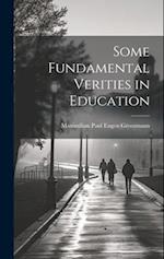 Some Fundamental Verities in Education 