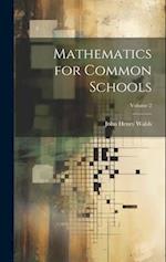 Mathematics for Common Schools; Volume 2 