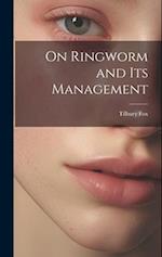 On Ringworm and Its Management 