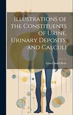 Illustrations of the Constituents of Urine, Urinary Deposits, and Calculi 