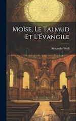 Moïse, Le Talmud Et L'Évangile