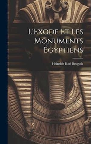 L'Exode Et Les Monuments Égyptiens