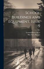 School Buildings and Equipment, Issue 9 