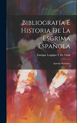 Bibliografía É Historia De La Esgrima Española