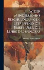 Wider Mendelssohns Beschuldigungen Betreffend Die Briefe Über Die Lehre Des Spinozas