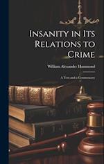 Insanity in Its Relations to Crime: A Text and a Commentary 