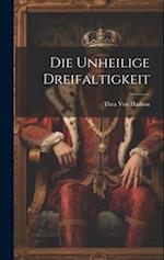 Die Unheilige Dreifaltigkeit