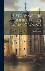 History of the Bunhill Fields Burial Ground 