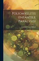 Poliomyelitis (Infantile Paralysis) 