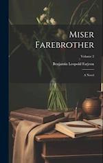 Miser Farebrother: A Novel; Volume 2 