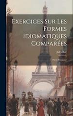 Exercices Sur Les Formes Idiomatiques Comparées