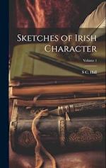 Sketches of Irish Character; Volume 1 