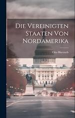 Die Vereinigten Staaten Von Nordamerika