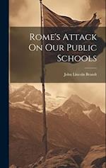 Rome's Attack On Our Public Schools 