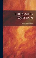 The Amadis Question 